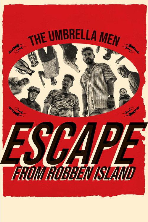 The Umbrella Men: Escape From Robben Island 2023 official movie poster