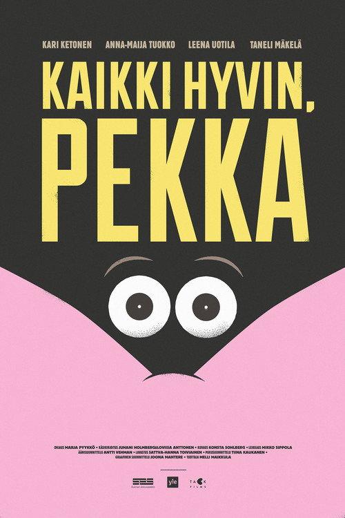 Kaikki hyvin, Pekka 2016 official movie poster