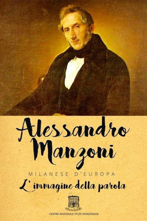Alessandro Manzoni: Milanese d'Europa - L'immagine della parola 2016 official movie poster