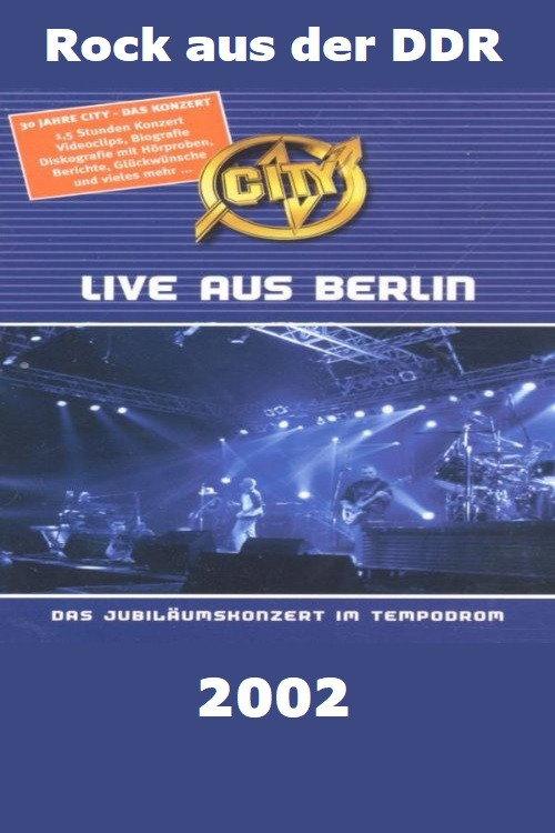 City - Live aus Berlin 2002 official movie poster