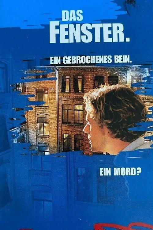 Das Fenster - Ein gebrochenes Bein - Ein Mord? 2001 official movie poster