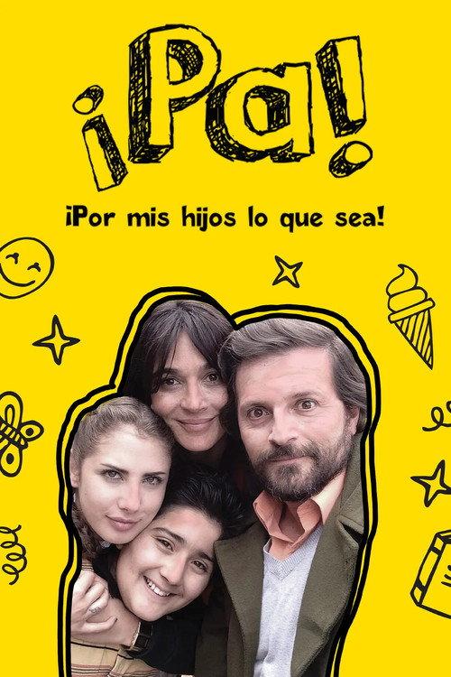 Pa ¡Por mis hijos lo que sea! 2015 official movie poster