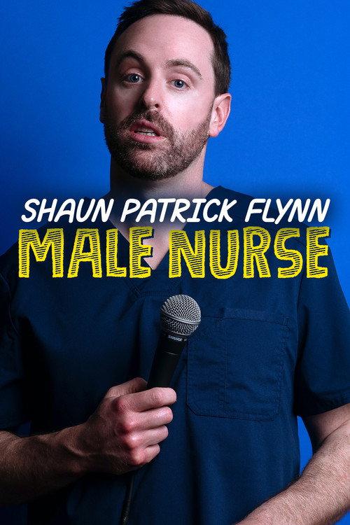 Shaun Patrick Flynn: Male Nurse 2022 official movie poster
