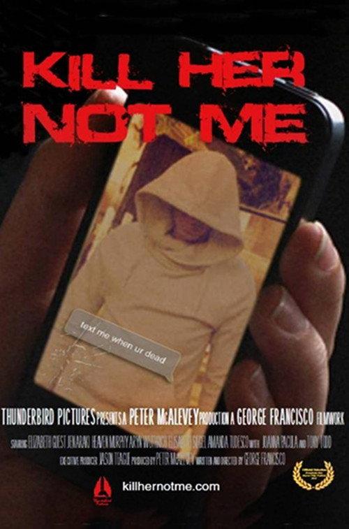 Kill Her, Not Me 2013 official movie poster