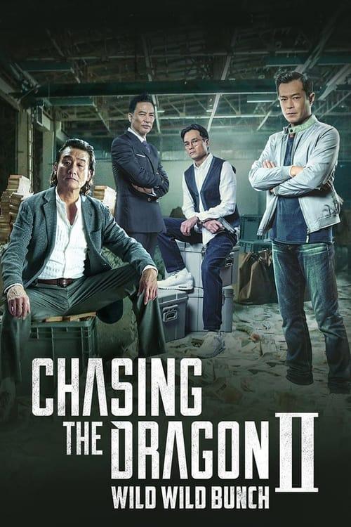 Chasing the Dragon II: Wild Wild Bunch 2019 official movie poster