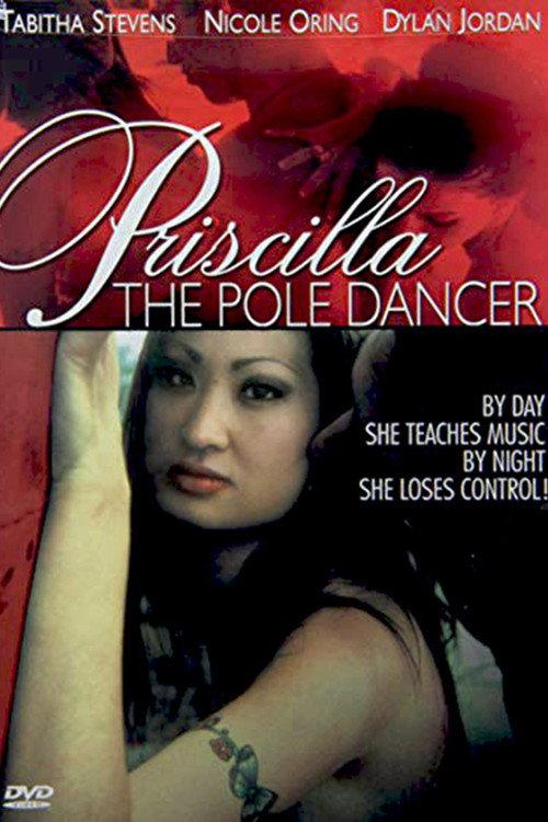 Priscilla the Pole Dancer 2006 official movie poster