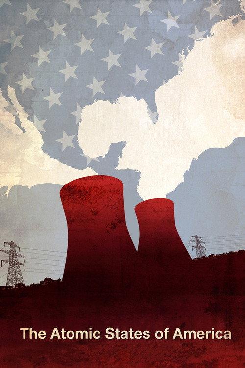 The Atomic States of America 2012 official movie poster