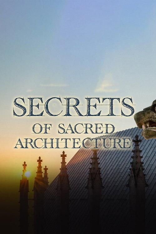 Secrets of Sacred Architecture 2022 official movie poster