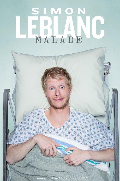 Simon Leblanc : Malade 2020 official movie poster