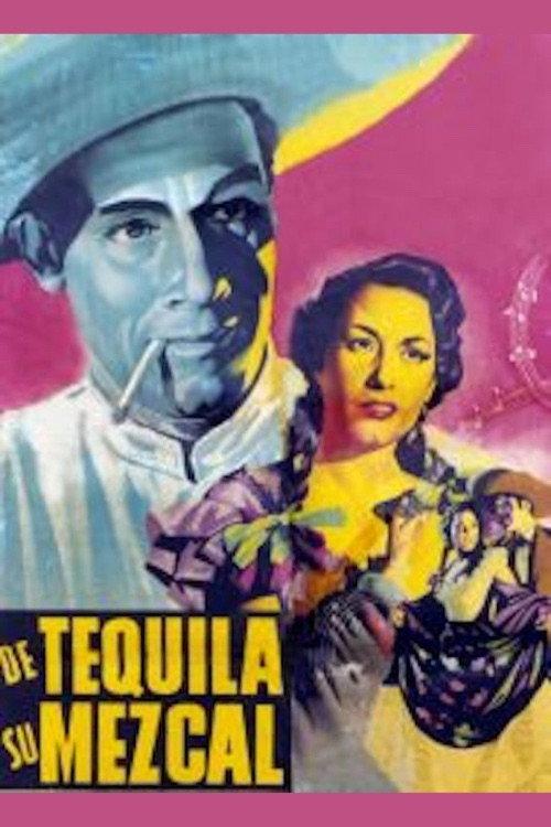 De Tequila, su mezcal 1950 official movie poster