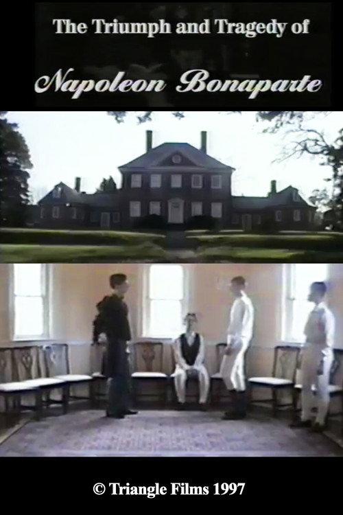 The Triumph & Tragedy of Napoleon Bonaparte 1997 official movie poster