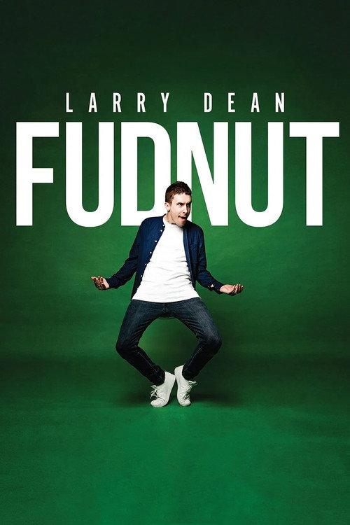 Larry Dean: Fudnut 2024 official movie poster