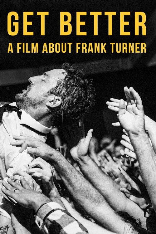 Get Better: A Film About Frank Turner 2016 official movie poster