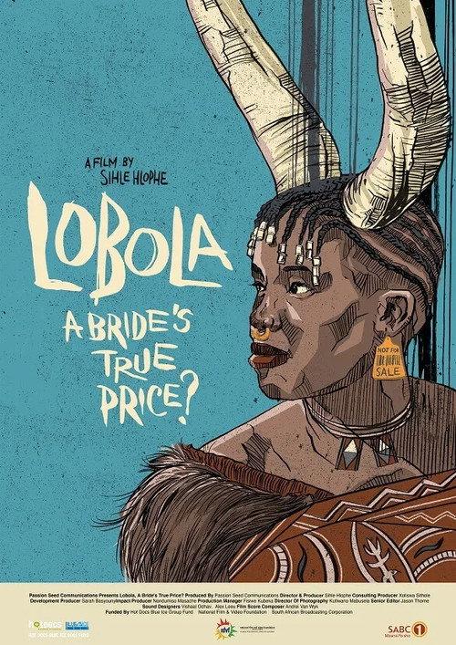Lobola, A Bride's True Price? 2022 official movie poster