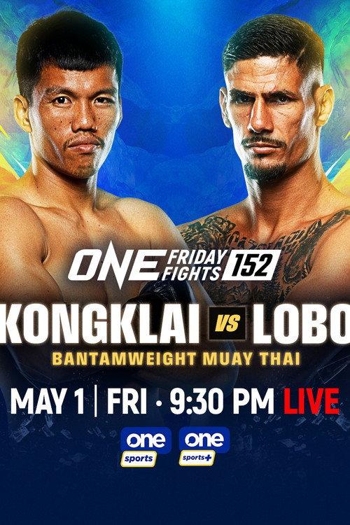 ONE Friday Fights 152: Kongklai vs. Lobo 2026 official movie poster