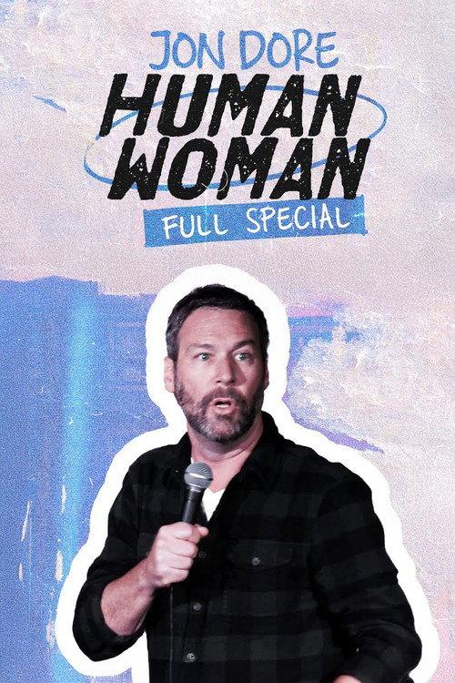 Jon Dore: Human Woman 2022 official movie poster