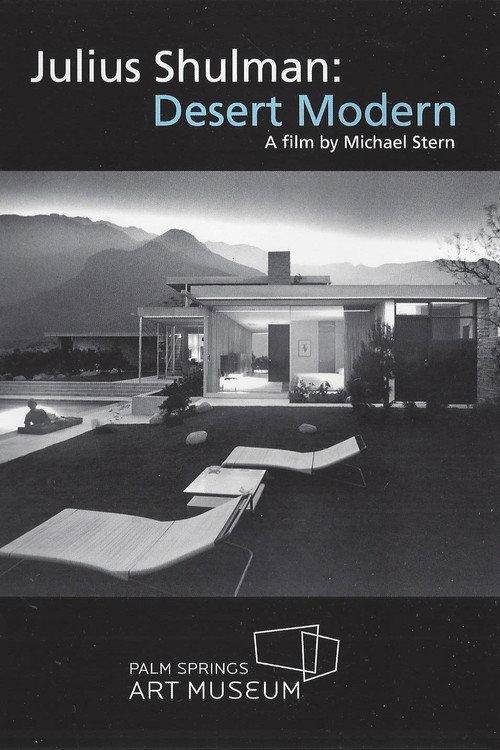Julius Shulman: Desert Modern 2008 official movie poster