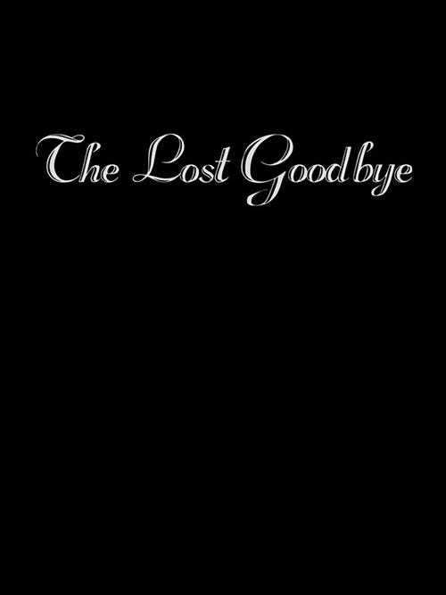 The Lost Goodbye  official movie poster