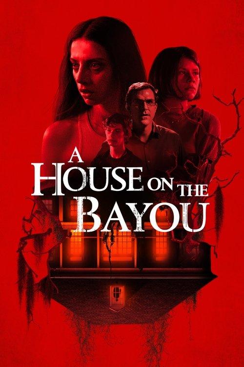 A House on the Bayou 2021 official movie poster