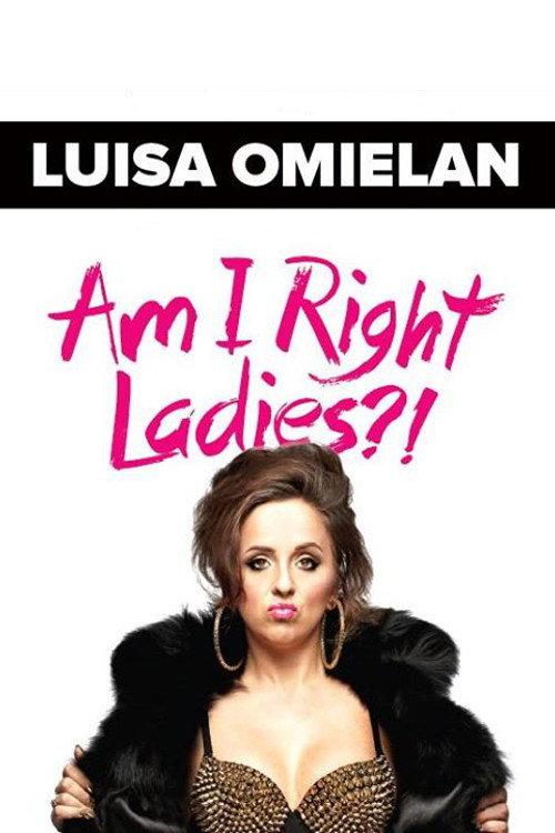 Luisa Omielan: Am I Right Ladies? 2018 official movie poster
