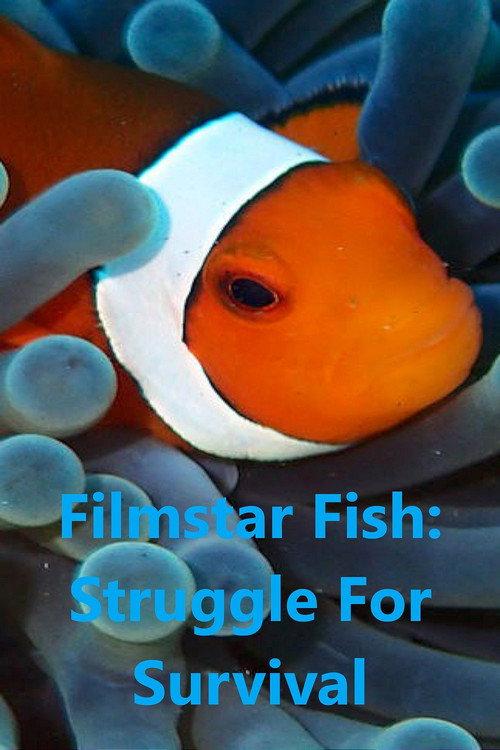 Filmstar Fish: Struggle For Survival 2011 official movie poster