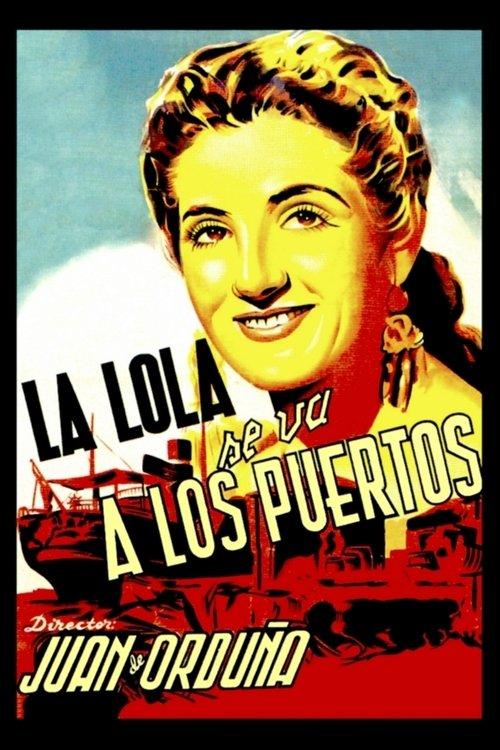 La Lola se va a los puertos 1947 official movie poster
