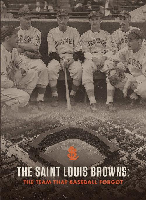 The Saint Louis Browns: The Team That Baseball Forgot 2018 official movie poster