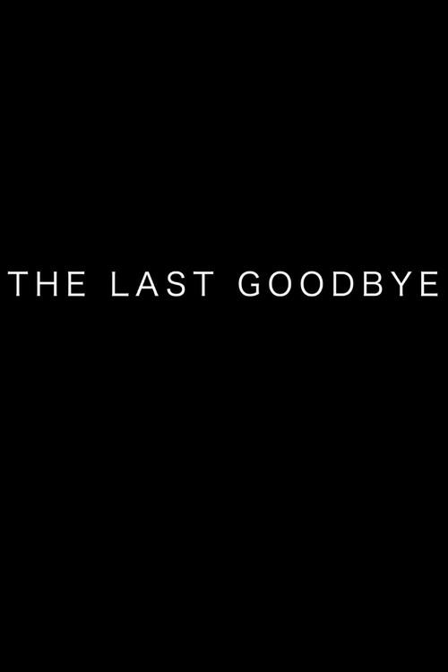 The Last Goodbye 2019 official movie poster