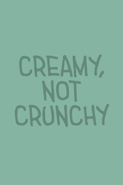Creamy, Not Crunchy 2025 official movie poster