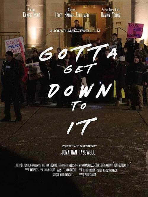 Gotta Get Down to It 2019 official movie poster