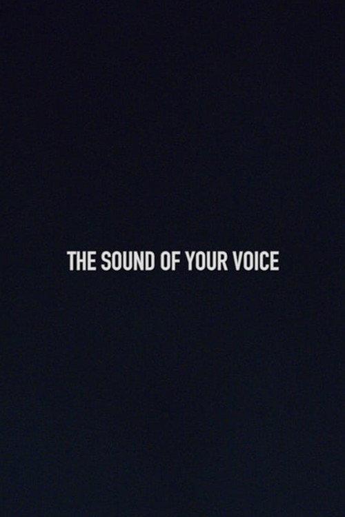 The Sound of Your Voice 2018 official movie poster