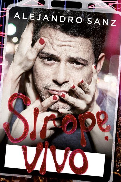 Alejandro Sanz: Sirope Vivo 2016 official movie poster