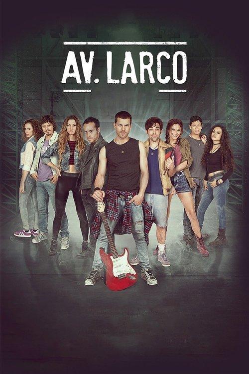 Larco Ave.: The Movie 2017 official movie poster