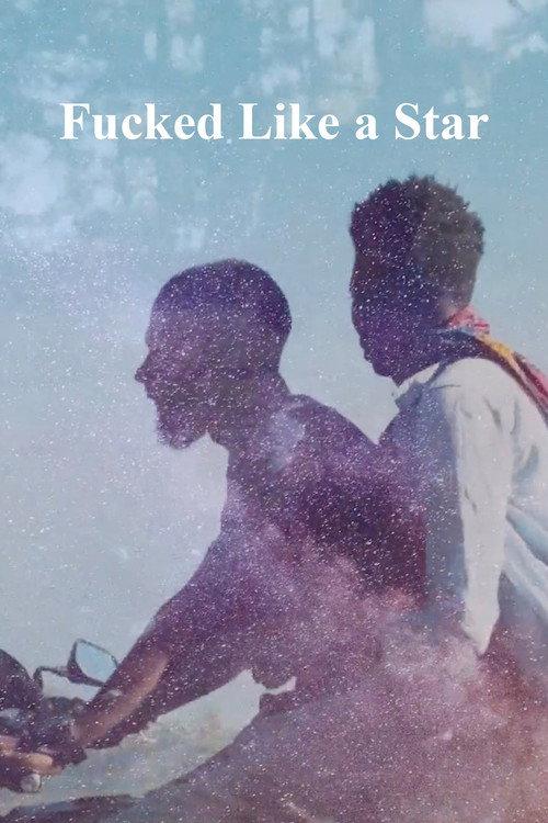 Fucked Like a Star 2018 official movie poster