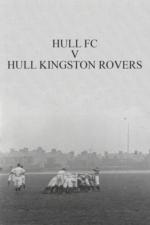 Hull FC v. Hull Kingston Rovers 1902 official movie poster