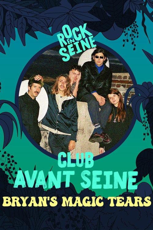 Club avant Seine : Bryan's Magic Tears - Rock en Seine 2022 2022 official movie poster