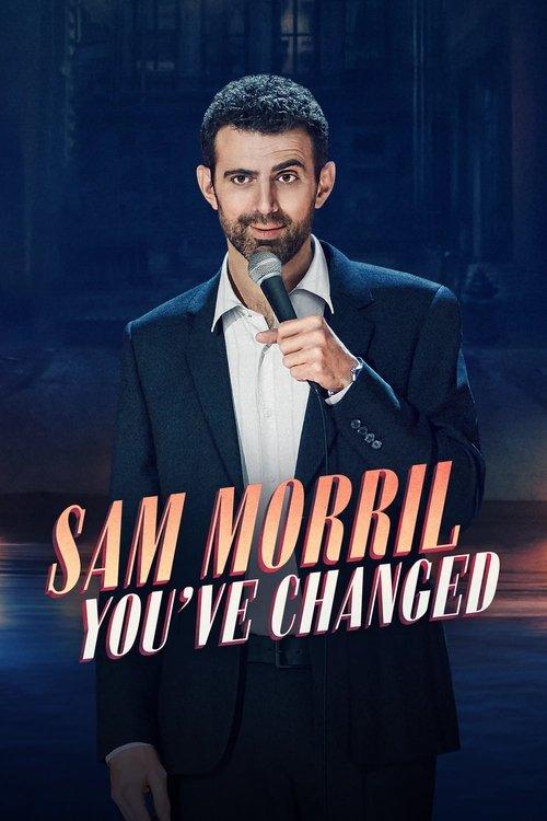Sam Morril: You've Changed 2024 official movie poster