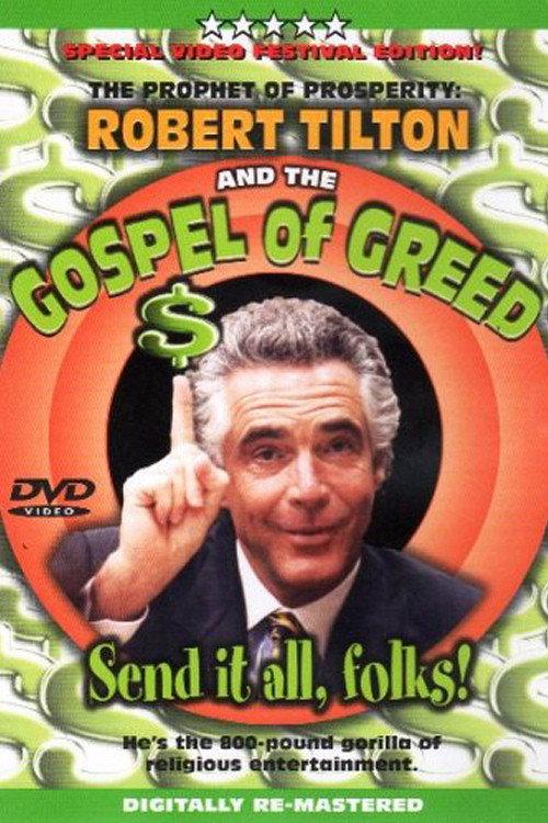 The Prophet of Prosperity: Robert Tilton and the Gospel of Greed 2005 official movie poster