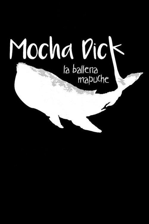 Mocha Dick: La ballena mapuche 2016 official movie poster