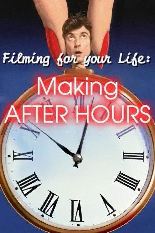 Filming for Your Life: Making After Hours 2004 official movie poster