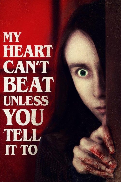 My Heart Can't Beat Unless You Tell It To 2020 official movie poster