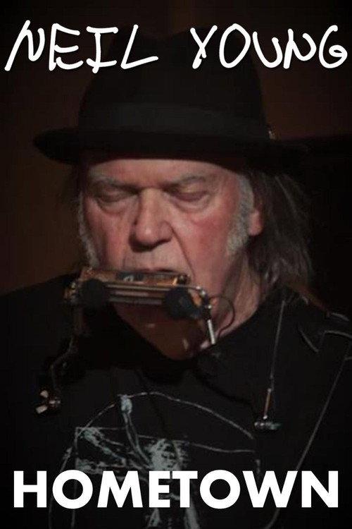 Neil Young: Hometown 2017 official movie poster