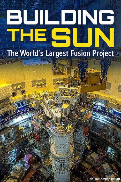 Building the Sun: The World's Largest Fusion Project 2026 official movie poster