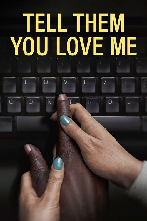Tell Them You Love Me 2023 official movie poster