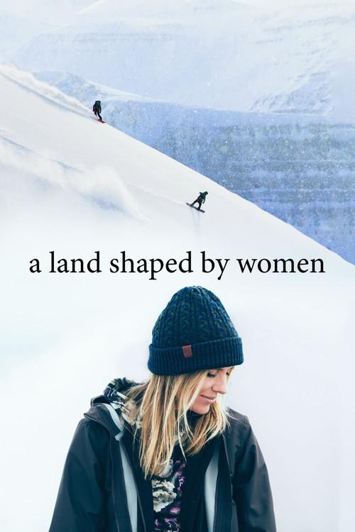 A Land Shaped by Women 2018 official movie poster