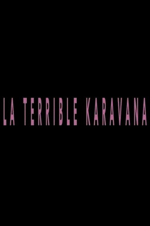 La terrible karavana 2013 official movie poster