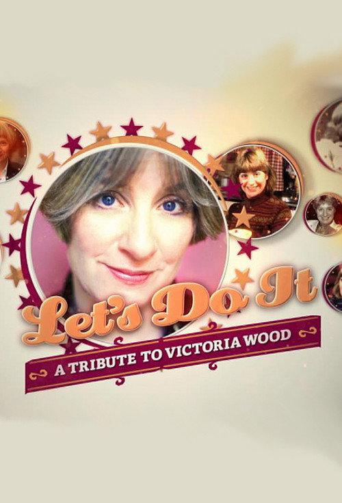 Let's Do It: A Tribute to Victoria Wood 2016 official movie poster
