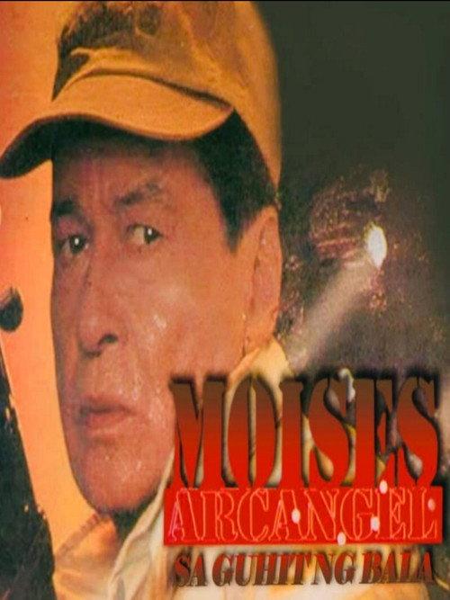 Moises Arcanhel: Sa Guhit Ng Bala 1996 official movie poster