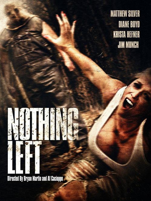 Nothing Left 2012 official movie poster