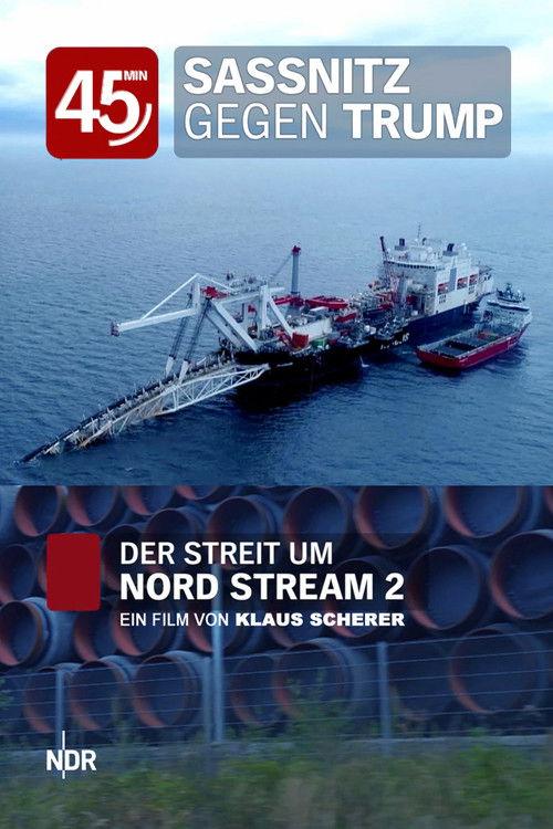 Sassnitz vs. Trump: The Dispute Over Nord Stream 2 2020 official movie poster